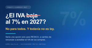 Titular tachado que pregunta si el IVA baja al 7% en 2027, con la aclaración de que sería una opción solo para RESICO